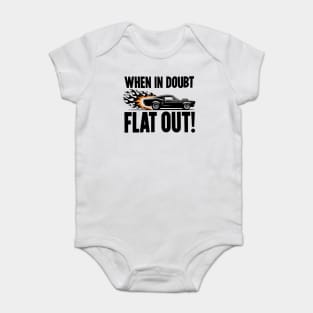 When In Doubt Flat Out! Baby Bodysuit